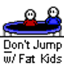 Dont Jump With Fat Kids emoji