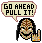 Go Ahead Pull It emoji