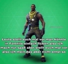 Leutestellteuchvormankanninfortnitefickenalsoichmachenurspassaberstellteuchvor emoji