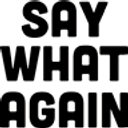 Say What Again emoji
