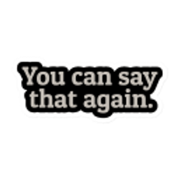 You Can Say That Again emoji