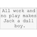 All Work And No Play emoji