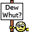 Dew Whut emoji