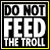 Do Not Feed The Troll emoji