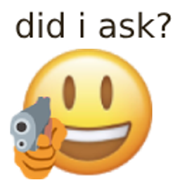 Smile Gun Did I Ask emoji