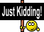 Just Kidding emoji