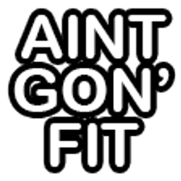 Aint Gon Fit emoji
