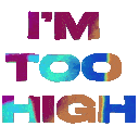 Imtoohigh emoji