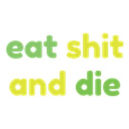 Eatshitndie emoji