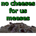 Nocheesesforusmeeses emoji